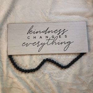 Kindness changes everything wall decor